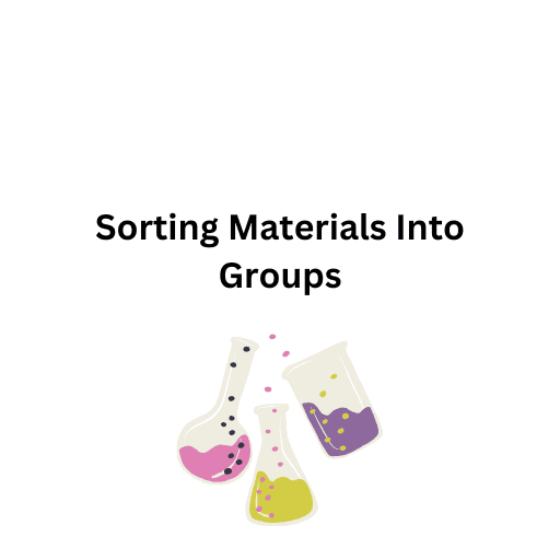 Sorting Materials Into Groups